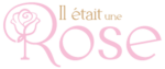 Il était une Rose